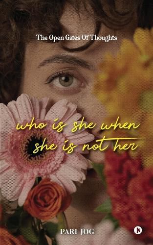 Cover image for Who is She When She is Not Her