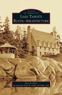 Cover image for Lake Tahoe S Rustic Architecture