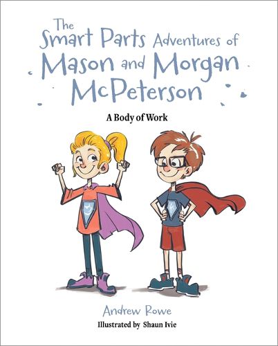 Cover image for The Smart Parts Adventures of Mason and Morgan McPeterson: A Body of Work