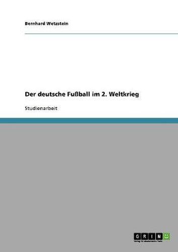 Cover image for Der deutsche Fussball im 2. Weltkrieg