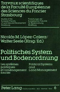 Cover image for Politisches System Und Bodenordnung: Les Systemes Politiques Et L'Amenagement Foncier - Political Systems and Land Management