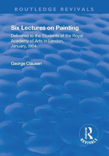 Cover image for Revival: Six Lectures on Painting (1904): Delivered to the Students of the Royal Academy of Arts in London, January 1904