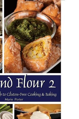 Cover image for Beyond Flour 2: A Fresh Approach to Gluten-Free Cooking & Baking