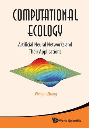 Cover image for Computational Ecology: Artificial Neural Networks And Their Applications