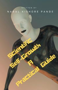 Cover image for Scientific Self-Growth A Practical Guide