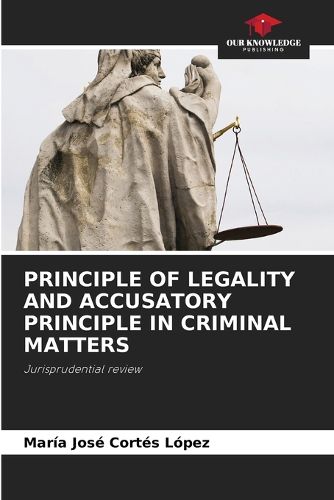 Cover image for Principle of Legality and Accusatory Principle in Criminal Matters