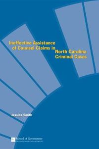 Cover image for Ineffective Assistance of Counsel Claims in North Carolina Criminal Cases