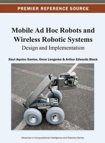 Cover image for Mobile Ad Hoc Robots and Wireless Robotic Systems: Design and Implementation