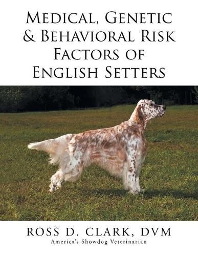 Cover image for Medical, Genetic & Behavioral Risk Factors of English Setters