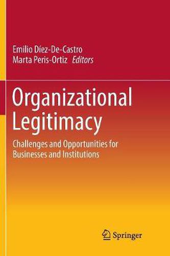 Cover image for Organizational Legitimacy: Challenges and Opportunities for Businesses and Institutions