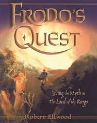 Cover image for Frodos Quest: Living the Myth in The Lord of the Rings