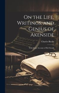 Cover image for On the Life, Writings, and Genius of Akenside