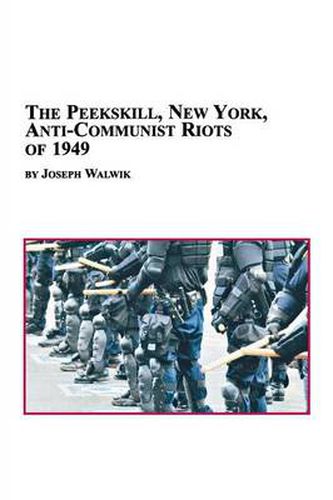 Cover image for The Peekskill, New York, Anti-Communist Riots of 1949