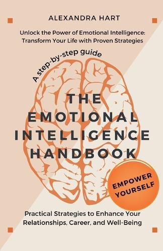 Cover image for The Emotional Intelligence Handbook - Practical Strategies to Enhance Your Relationships, Career, and Well-Being