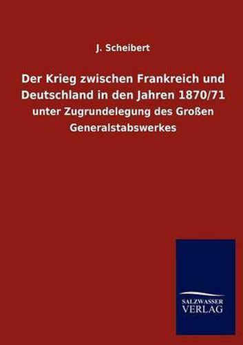 Cover image for Der Krieg zwischen Frankreich und Deutschland in den Jahren 1870/71