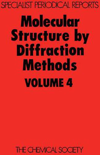 Cover image for Molecular Structure by Diffraction Methods: Volume 4