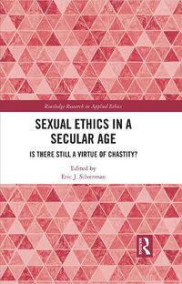 Cover image for Sexual Ethics in a Secular Age