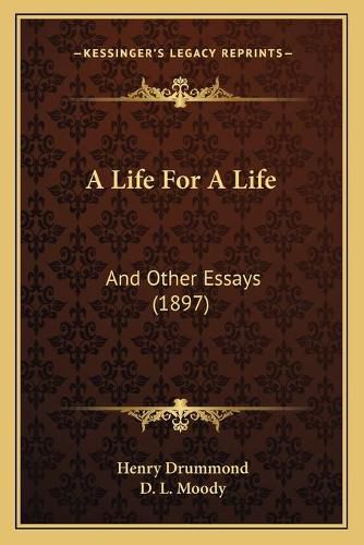 A Life for a Life: And Other Essays (1897)