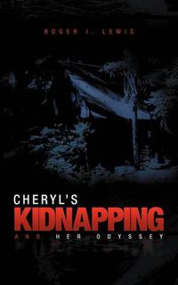 Cover image for Cheryl's Kidnapping and Her Odyssey