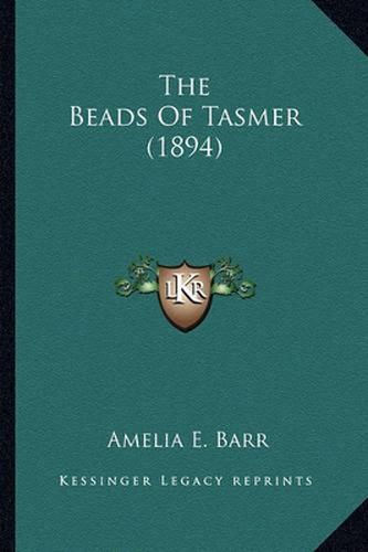 Cover image for The Beads of Tasmer (1894) the Beads of Tasmer (1894)