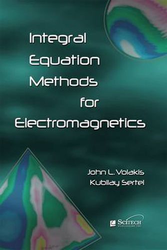 Cover image for Integral Equation Methods for Electromagnetics