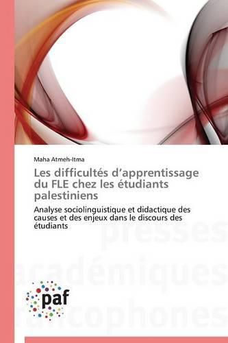 Cover image for Les Difficultes D Apprentissage Du Fle Chez Les Etudiants Palestiniens