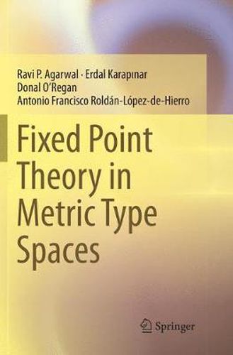 Fixed Point Theory in Metric Type Spaces