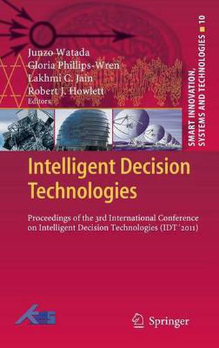 Cover image for Intelligent Decision Technologies: Proceedings of the 3rd International Conference on Intelligent Decision Technologies (IDT2011)