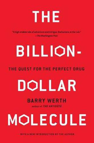 The Billion Dollar Molecule: One Company's Quest for the Perfect Drug