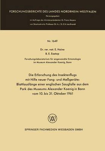 Cover image for Die Erforschung Des Insektenflugs Mit Hilfe Neuer Fang- Und Messgerate: Blattlausfange Einer Englischen Saugfalle Aus Dem Park Des Museums Alexander Koenig in Bonn Vom 10. Bis 31. Oktober 1961