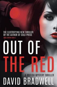 Cover image for Out Of The Red: A Gripping British Mystery Thriller - Anna Burgin Book 2