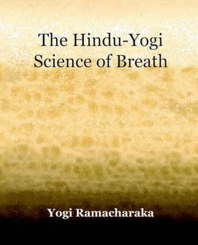 Cover image for The Hindu-Yogi Science of Breath (1903)