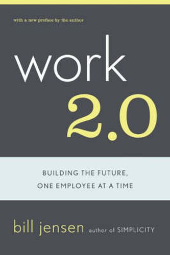 Cover image for Work 2.0: Building the Future, One Employee at a Time