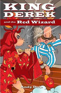 Cover image for King Derek and the Red Wizard