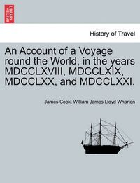 Cover image for An Account of a Voyage Round the World, in the Years MDCCLXVIII, MDCCLXIX, MDCCLXX, and MDCCLXXI.