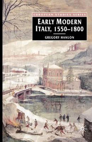 Cover image for Early Modern Italy, 1550-1800: Three Seasons in European History