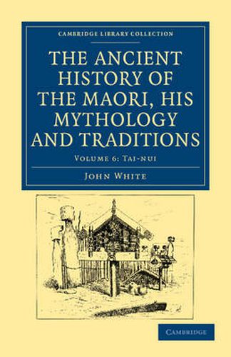 Cover image for The Ancient History of the Maori, his Mythology and Traditions
