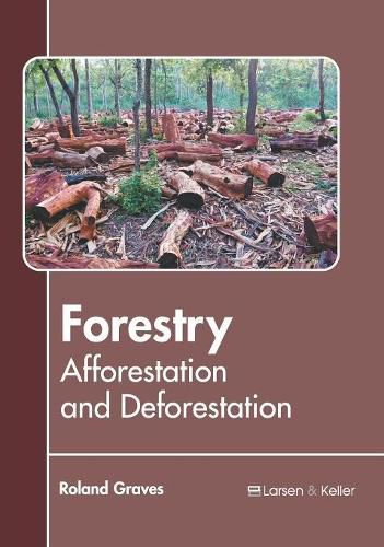 Cover image for Forestry: Afforestation and Deforestation