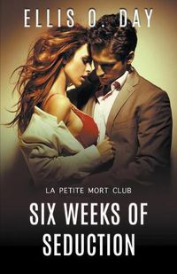 Cover image for Six Weeks of Seduction