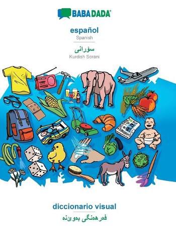 Cover image for BABADADA, espanol - Kurdish Sorani (in arabic script), diccionario visual - visual dictionary (in arabic script): Spanish - Kurdish Sorani (in arabic script), visual dictionary