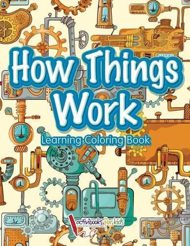 Cover image for How Things Work: Learning Coloring Book