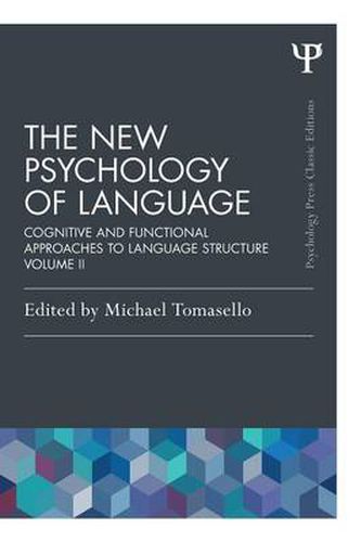 Cover image for The New Psychology of Language: Cognitive and Functional Approaches to Language Structure, Volume II