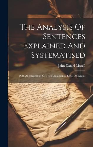 The Analysis Of Sentences Explained And Systematised