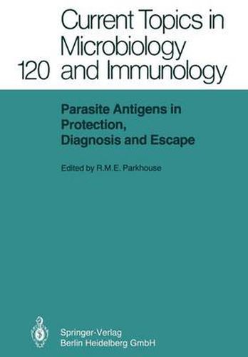 Cover image for Parasite Antigens in Protection, Diagnosis and Escape