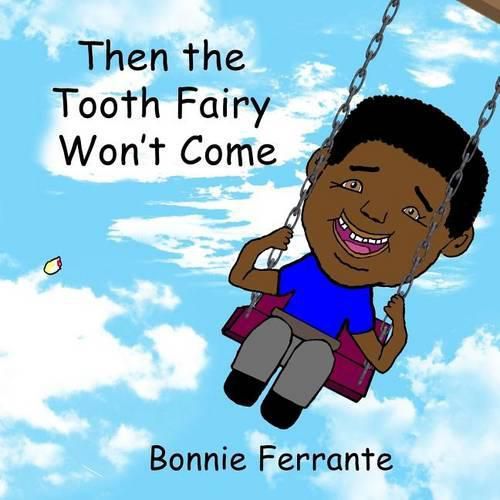 Cover image for Then the Tooth Fairy Won't Come