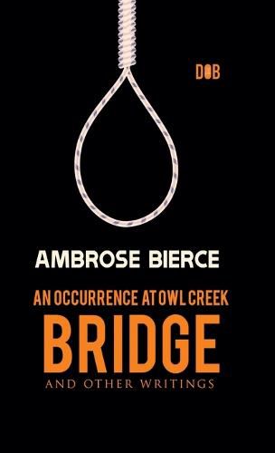 Cover image for An Occurrence at Owl Creek Bridge And other Writings