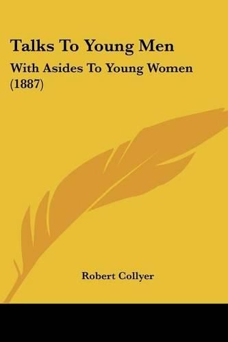 Cover image for Talks to Young Men: With Asides to Young Women (1887)