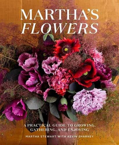 Cover image for Martha's Flowers: A Practical Guide to Growing, Gathering, and Enjoying