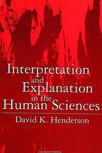 Cover image for Interpretation and Explanation in the Human Sciences