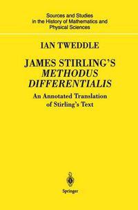 Cover image for James Stirling's Methodus Differentialis: An Annotated Translation of Stirling's Text